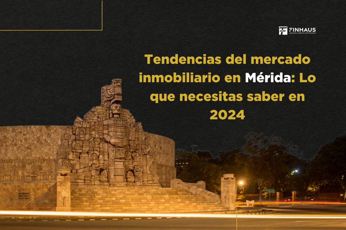 Tendencias del mercado inmobiliario en Mérida: Lo que necesitas saber en 2024